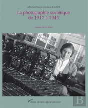 La Photographie Soviétique De 1917 À 1945