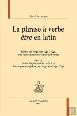 Bertrand.pt - La Phrase À Verbe Être En Latin : Édition Par Jorge Juan Vega Y Vega, Avec La Participation De Jean-Paul Brachet