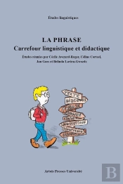 La Phrase : Carrefour Linguistique Et Didactique