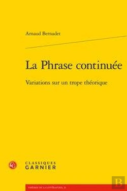 Bertrand.pt - La Phrase Continuee - Variations Sur Un Trope Theorique