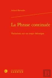 La Phrase Continuee - Variations Sur Un Trope Theorique