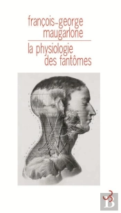 La Physiologie Des Fantômes