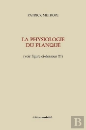 La Physiologie Du Planqué