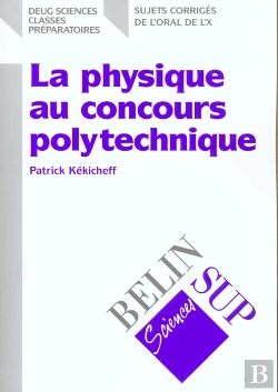 Bertrand.pt - La Physique Au Concours Polytechnique