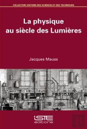 La Physique Au Siècle Des Lumières
