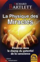 La Physique Des Miracles - Penetrez Dans Le Champ Du Potentiel De La Conscience