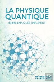 La Physique Quantique (Enfin) Expliquee Simplement [Noir & Blanc]
