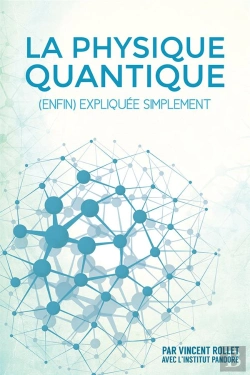 Bertrand.pt - La Physique Quantique (Enfin) Expliquee Simplement [Noir & Blanc]