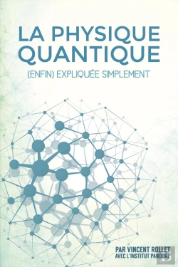 Bertrand.pt - La Physique Quantique (Enfin) Expliquee Simplement