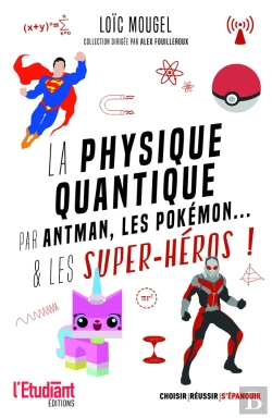 Bertrand.pt - La Physique Quantique Par Antman, Les Pokémon... & Les Super-Héros !