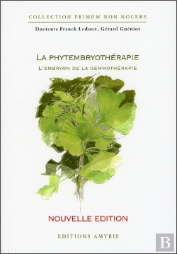 Bertrand.pt - La Phytembryothérapie ; L'Embryon De La Gemmothérapie
