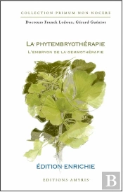 La Phytembryotherapie - L'Embryon De La Gemmotherapie