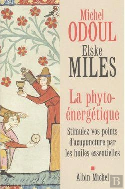 Bertrand.pt - La Phyto-Energétique ; Stimulez Vos Points D'Acupuncture Par Les Huiles Essentielles