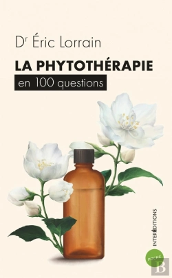 Bertrand.pt - La Phytothérapie En 100 Questions