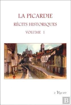 Bertrand.pt - La Picardie : Récits Historiques Tome 1
