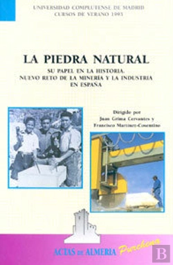 Bertrand.pt - La Piedra Natural. Su Papel En La Historia. Nuevo Reto De La Minería Y La Industria En España