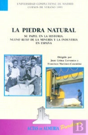 La Piedra Natural. Su Papel En La Historia. Nuevo Reto De La Minería Y La Industria En España