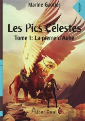 La Pierre D'Aube : Les Pics Célestes - T01