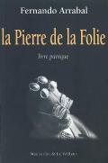 La Pierre De La Folie ; Livre Panique