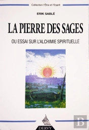 La Pierre Des Sages Ou Essai Sur L'Alchimie Spirituelle