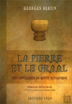 Bertrand.pt - La Pierre Et Le Graal - Une Expérience De Quête Initiatique