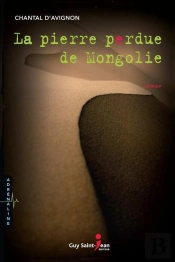 La Pierre Perdue De Mongolie