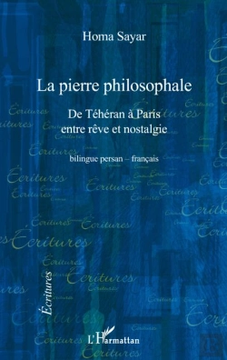 Bertrand.pt - La Pierre Philosophale ; De Téhéran À Paris Entre Rêve Et Nostalgie