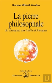 La Pierre Philosophale ; Des Évangiles Aux Traités Alchimiques