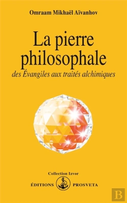Bertrand.pt - La Pierre Philosophale ; Des Évangiles Aux Traités Alchimiques