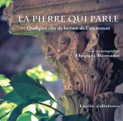 Bertrand.pt - La Pierre Qui Parle. Quelques Cles De Lecture De L'Art Roman
