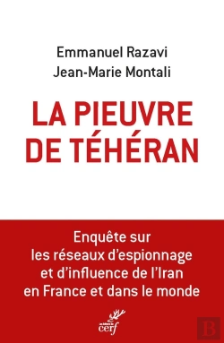Bertrand.pt - La Pieuvre De Téhéran : L'Enquête Sur Les Espions Et Les Agents D'Influence Iraniens En Europe Et Aux États-Unis