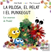La Pilosa, El Pelat I El Punxegut. Les Sorpreses De Nadal