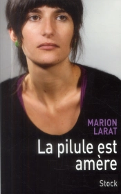 La Pilule Est Amère