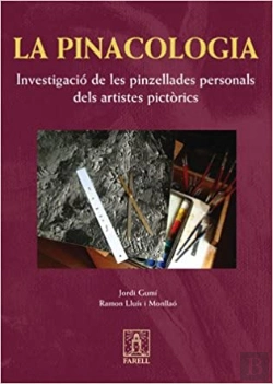 Bertrand.pt - La Pinacologia: Investigacio De Les Pinzellades Personals Dels Artistes Pictorics