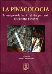 La Pinacologia: Investigacio De Les Pinzellades Personals Dels Artistes Pictorics
