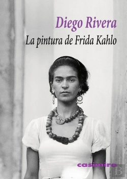 Bertrand.pt - La Pintura De Frida Kahlo