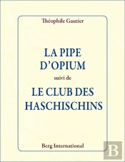 La Pipe D'Opium Suivi De Le Club Des Haschischins