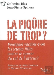 La Piqure De Trop ? : Pourquoi Vaccine-T-On Les Jeunes Filles