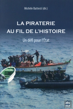 Bertrand.pt - La Piraterie Au Fil De L'Histoire ; Un Défi Pour L'Etat