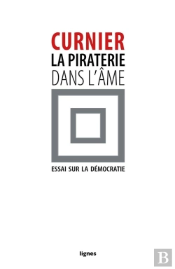 Bertrand.pt - La Piraterie Dans L'Âme ; Essai Sur La Démocratie