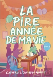 La Pire Année De Ma Vie Tome 3