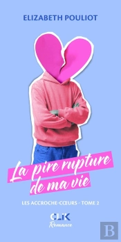 La Pire Rupture De Ma Vie