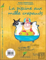La Piscine Aux Mille Crapauds : The Thousand Toad Swimming Pool