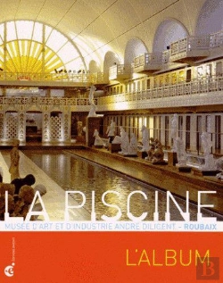 Bertrand.pt - La Piscine ; Musée D'Art Et D'Industrie André Diligent, Roubaix