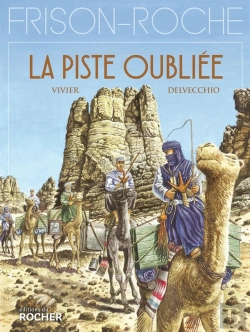Bertrand.pt - La Piste Oubliée ; D'Apres L'Oeuvre De Roger Frison-Roche