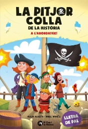 La Pitjor Colla De La Historia. A L?Abordatge!
