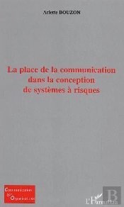 La Place De La Communication Dans La Conception De Systemes A Risques