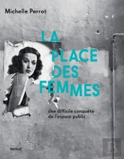 La Place Des Femmes ; Une Difficile Conquête De L'Espace Public