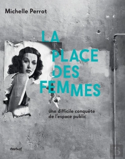 Bertrand.pt - La Place Des Femmes ; Une Difficile Conquête De L'Espace Public