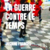 La Place Des Hommes Dans L'Univers - T05 - La Guerre Contre Le Temps